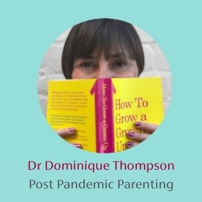 Dr Dominique Thompson Post Pandemic Parenting
